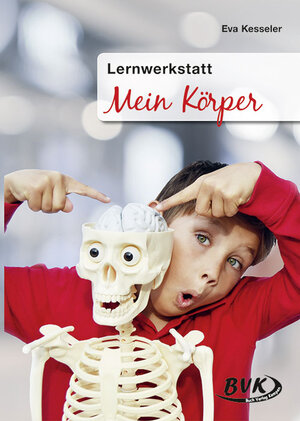 Buchcover Lernwerkstatt Mein Körper | Eva Kesseler | EAN 9783932519062 | ISBN 3-932519-06-X | ISBN 978-3-932519-06-2