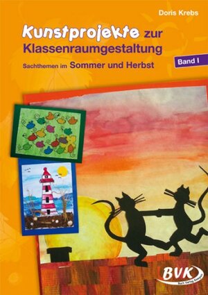 Buchcover Kunstprojekte zur Klassenraumgestaltung | Doris Krebs | EAN 9783932519314 | ISBN 3-932519-31-0 | ISBN 978-3-932519-31-4