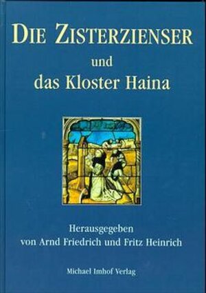 Buchcover Die Zisterzienser und das Kloster Haina  | EAN 9783932526282 | ISBN 3-932526-28-7 | ISBN 978-3-932526-28-2