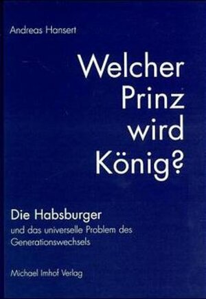 Buchcover Welcher Prinz wird König? | Andreas Hansert | EAN 9783932526404 | ISBN 3-932526-40-6 | ISBN 978-3-932526-40-4