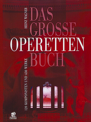 Buchcover Das grosse Operettenbuch | Heinz Wagner | EAN 9783932529023 | ISBN 3-932529-02-2 | ISBN 978-3-932529-02-3