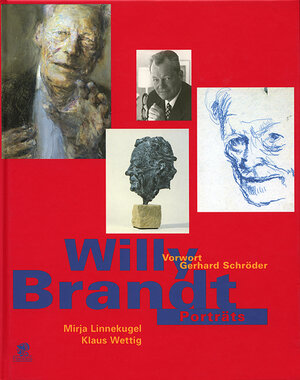 Buchcover Willy Brandt - Porträts | Mirja Linnekugel | EAN 9783932529474 | ISBN 3-932529-47-2 | ISBN 978-3-932529-47-4
