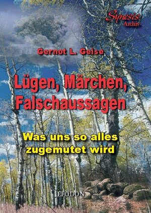 Buchcover Lügen, Märchen, Falschaussagen | Gernot L Geise | EAN 9783932539336 | ISBN 3-932539-33-8 | ISBN 978-3-932539-33-6