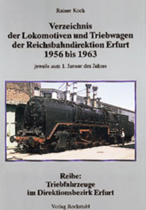 Buchcover Verzeichnis der Lokomotiven ud Triebwagen der Rbd Erfurt 1956-1963 | Rainer Koch | EAN 9783932554261 | ISBN 3-932554-26-4 | ISBN 978-3-932554-26-1
