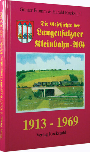Buchcover Aus der Geschichte der Langensalzaer Kleinbahn-AG 1913-1969 | Günter Fromm | EAN 9783932554544 | ISBN 3-932554-54-X | ISBN 978-3-932554-54-4