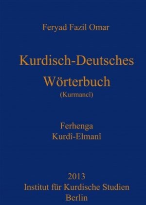 Buchcover Kurdisch-Deutsches Wörterbuch (Nordkurdisch/Kurmancî) | Feryad Fazil Omar | EAN 9783932574177 | ISBN 3-932574-17-6 | ISBN 978-3-932574-17-7