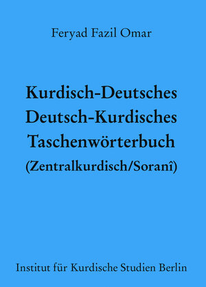 Buchcover Kurdisch-Deutsches/Deutsch-Kurdisches Taschenwörterbuch (Zentralkurdisch/Soranî) | Feryad Fazil Omar | EAN 9783932574221 | ISBN 3-932574-22-2 | ISBN 978-3-932574-22-1