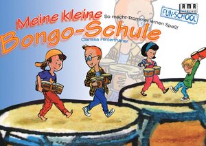 Meine kleine Bongo-Schule: So macht Trommeln lernen Spaß