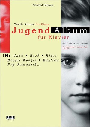 Jugend-Album für Klavier: In Jazz, Rock, Blues, Boogie Woogie, Ragtime, Pop-Romantik. Sehr leicht bis anspruchsvoll