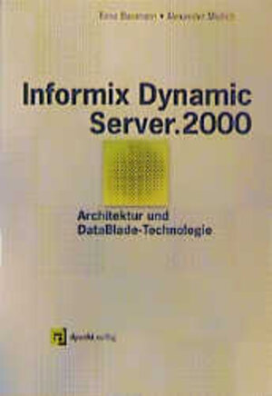 Informix Dynamic Server 2000. Architektur und Datablade-Technologie.