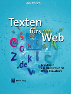 Buchcover Texten fürs Web | Stefan Heijnk | EAN 9783932588990 | ISBN 3-932588-99-1 | ISBN 978-3-932588-99-0