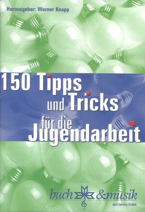 150 Tipps und Tricks für die Jugendarbeit