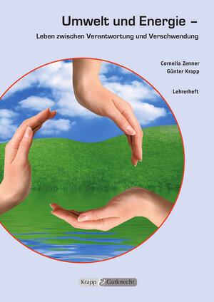 Buchcover Umwelt und Energie - Leben zwischen Verantwortung und Verschwendung | Cornelia Zenner | EAN 9783932609855 | ISBN 3-932609-85-9 | ISBN 978-3-932609-85-5