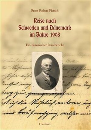 Reise nach Schweden und Dänemark im Jahre 1908: Ein historischer Reisebericht