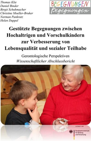 Buchcover Gestützte Begegnungen zwischen Hochaltrigen und Vorschulkindern zur Verbesserung von Lebensqualität und sozialer Teilhabe | Thomas Klie | EAN 9783932650703 | ISBN 3-932650-70-0 | ISBN 978-3-932650-70-3