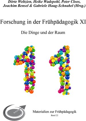 Buchcover Forschung in der Frühpädagogik XI  | EAN 9783932650918 | ISBN 3-932650-91-3 | ISBN 978-3-932650-91-8