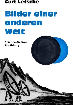 Buchcover Bilder einer anderen Welt | Curt Letsche | EAN 9783932655357 | ISBN 3-932655-35-4 | ISBN 978-3-932655-35-7