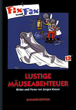 Buchcover Fix und Fax. Lustige Mäuseabenteuer | Jürgen Kieser | EAN 9783932667039 | ISBN 3-932667-03-4 | ISBN 978-3-932667-03-9