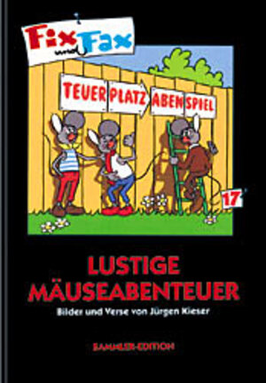 Buchcover Fix und Fax. Lustige Mäuseabenteuer | Jürgen Kieser | EAN 9783932667077 | ISBN 3-932667-07-7 | ISBN 978-3-932667-07-7