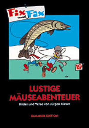 Buchcover Fix und Fax. Lustige Mäuseabenteuer | Jürgen Kieser | EAN 9783932667091 | ISBN 3-932667-09-3 | ISBN 978-3-932667-09-1