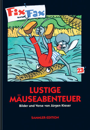 Buchcover Fix und Fax. Lustige Mäuseabenteuer | Jürgen Kieser | EAN 9783932667138 | ISBN 3-932667-13-1 | ISBN 978-3-932667-13-8