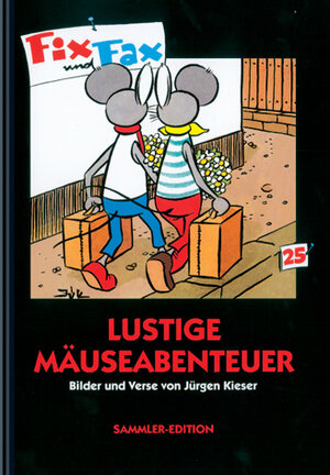 Buchcover Fix und Fax. Lustige Mäuseabenteuer | Jürgen Kieser | EAN 9783932667152 | ISBN 3-932667-15-8 | ISBN 978-3-932667-15-2