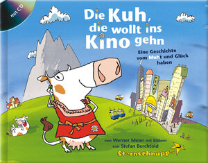 Buchcover Die Kuh, die wollt ins Kino gehn | Werner Meier | EAN 9783932703300 | ISBN 3-932703-30-8 | ISBN 978-3-932703-30-0