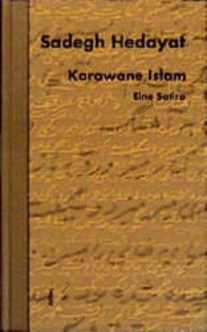 Karawane Islam: Eine Satire