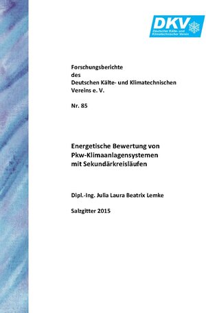Buchcover Energetische Bewertung von Pkw-Klimaanlagensystemen mit Sekundärkreisläufen | Julia Laura Beatrix Lemke | EAN 9783932715884 | ISBN 3-932715-88-8 | ISBN 978-3-932715-88-4