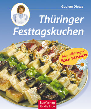 Buchcover Thüringer Festtagskuchen | Gudrun Dietze | EAN 9783932720314 | ISBN 3-932720-31-8 | ISBN 978-3-932720-31-4