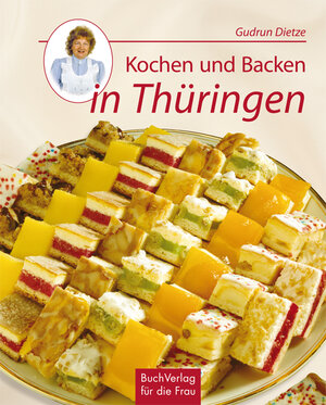 Buchcover Kochen und Backen in Thüringen | Gudrun Dietze | EAN 9783932720567 | ISBN 3-932720-56-3 | ISBN 978-3-932720-56-7