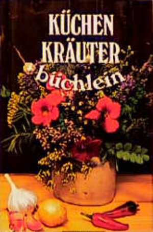 Buchcover Küchenkräuterbüchlein | Gerhard Siegel | EAN 9783932720949 | ISBN 3-932720-94-6 | ISBN 978-3-932720-94-9