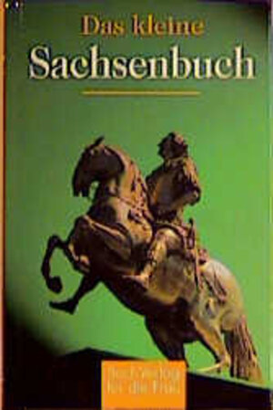 Buchcover Das kleine Sachsenbuch | Hans J Schille | EAN 9783932720963 | ISBN 3-932720-96-2 | ISBN 978-3-932720-96-3