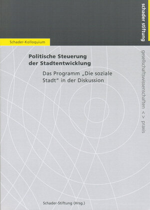 Buchcover Politische Steuerung der Stadtentwicklung. Das Programm "Die soziale Stadt" in der Diskussion  | EAN 9783932736063 | ISBN 3-932736-06-0 | ISBN 978-3-932736-06-3