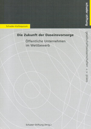 Buchcover Die Zukunft der Daseinsvorsorge  | EAN 9783932736087 | ISBN 3-932736-08-7 | ISBN 978-3-932736-08-7