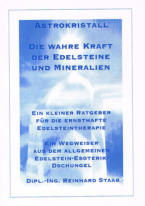 Buchcover Die wahre Kraft der Edelsteine und Mineralien | Reinhard Staab | EAN 9783932737039 | ISBN 3-932737-03-2 | ISBN 978-3-932737-03-9