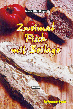 Buchcover Zweimal Fisch mit Beilage | Bruno Mächtlinger | EAN 9783932737855 | ISBN 3-932737-85-7 | ISBN 978-3-932737-85-5