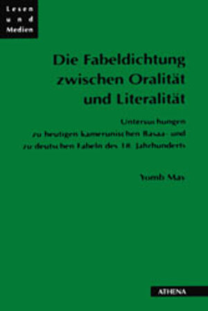 Buchcover Die Fabeldichtung zwischen Oralität und Literalität | Yomb May | EAN 9783932740589 | ISBN 3-932740-58-0 | ISBN 978-3-932740-58-9