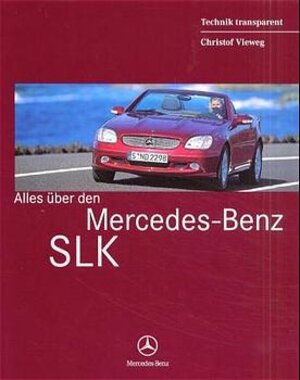 Buchcover Alles über den Mercedes-Benz SLK  | EAN 9783932786129 | ISBN 3-932786-12-2 | ISBN 978-3-932786-12-9