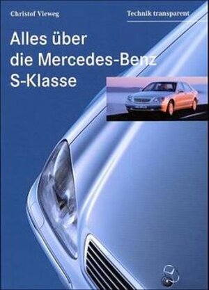 Buchcover Alles über die Mercedes-Benz S-Klasse | Christof Vieweg | EAN 9783932786143 | ISBN 3-932786-14-9 | ISBN 978-3-932786-14-3