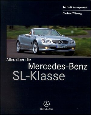 Buchcover Alles über die Mercedes-Benz SL-Klasse | Christof Vieweg | EAN 9783932786174 | ISBN 3-932786-17-3 | ISBN 978-3-932786-17-4