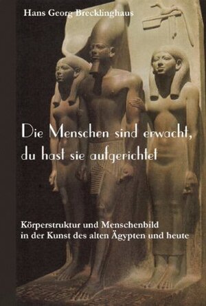 Buchcover Die Menschen sind erwacht, du hast sie aufgerichtet | Hans G Brecklinghaus | EAN 9783932803017 | ISBN 3-932803-01-9 | ISBN 978-3-932803-01-7