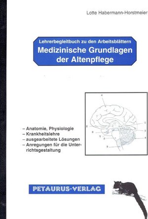 Buchcover Medizinische Grundlagen der Altenpflege | Lotte Habermann-Horstmeier | EAN 9783932824173 | ISBN 3-932824-17-2 | ISBN 978-3-932824-17-3