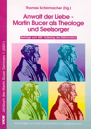 Buchcover Anwalt der Liebe - Martin Bucer als Theologe und Seelsorger | Thomas Schirrmacher | EAN 9783932829376 | ISBN 3-932829-37-9 | ISBN 978-3-932829-37-6