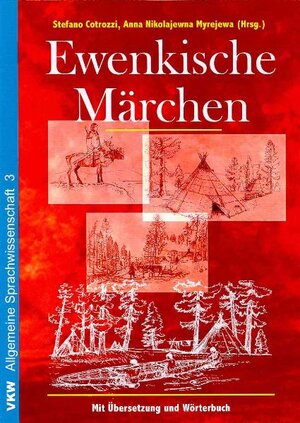 Ewenkische Märchen: Mit Übersetzung und Wörterbuch