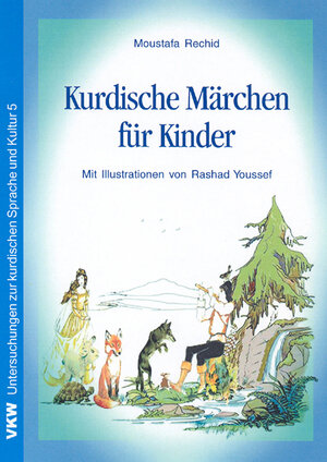 Buchcover Kurdische Märchen für Kinder | Moustafa Rechid | EAN 9783932829673 | ISBN 3-932829-67-0 | ISBN 978-3-932829-67-3