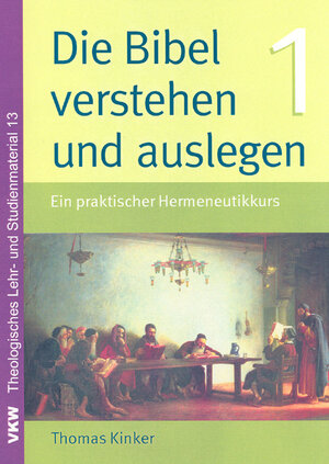 Buchcover Die Bibel verstehen und auslegen | Thomas Kinker | EAN 9783932829765 | ISBN 3-932829-76-X | ISBN 978-3-932829-76-5