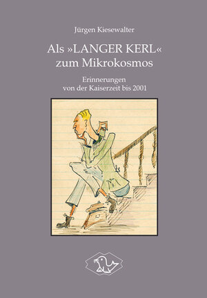 Buchcover Als "langer Kerl" zum Mikrokosmos - und doch nicht kleingekriegt | Jürgen Kiesewalter | EAN 9783932837395 | ISBN 3-932837-39-8 | ISBN 978-3-932837-39-5
