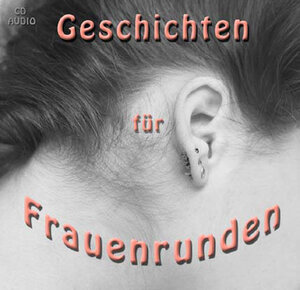 Buchcover Geschichten für Frauenrunden | Franziska B Körner | EAN 9783932837494 | ISBN 3-932837-49-5 | ISBN 978-3-932837-49-4