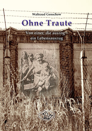 Buchcover Ohne Traute | Waltraud Genschow | EAN 9783932837517 | ISBN 3-932837-51-7 | ISBN 978-3-932837-51-7